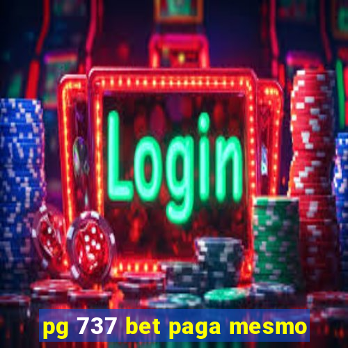 pg 737 bet paga mesmo